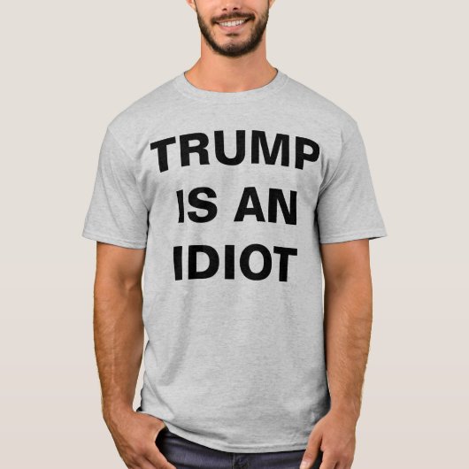 Trump Is An Idiot Men's Classic T-Shirt Tシャツ (正面)