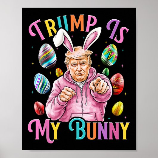Trump Is My Bunny Spring Hunt Eggs Make Easter Gre ポスター (正面)