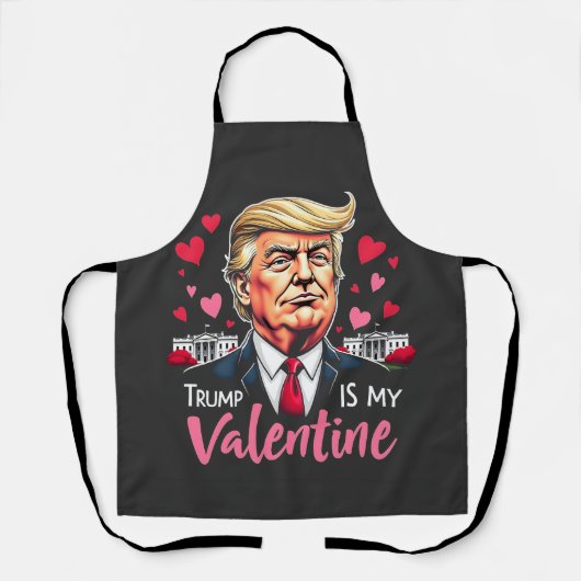 Trump is My Valentine Inauguration Day President   エプロン (正面)