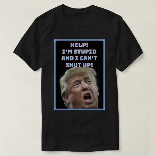 Trump is Stupid Classic T-Shirt Tシャツ (デザイン正面)