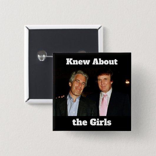 Trump/Knew About the Girls Button 缶バッジ (正面&裏面)
