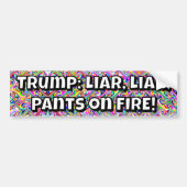 Trump: Liar, Liar, Pants on FIRE! バンパーステッカー (正面)