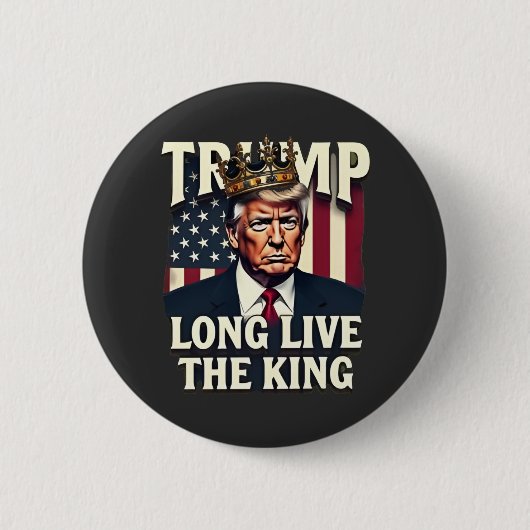 Trump Long Live the King Pro Trump Patriotic  缶バッジ (正面)