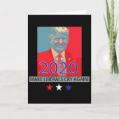 Trump Make Liberals Cry Again Patriotic Gift For W カード (正面)