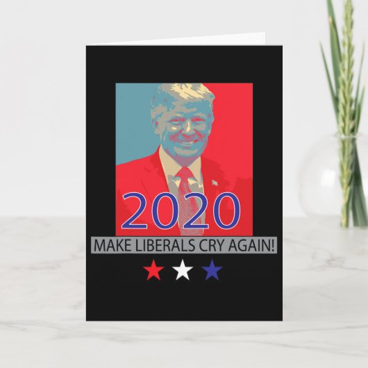 Trump Make Liberals Cry Again Patriotic Gift For W カード (正面)