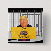 Trump No Brainer Button 缶バッジ (正面)