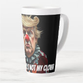Trump: "Not My Circus, Not My Clown" カフェラテマグ (右アングル)
