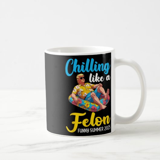 Trump On Pool Float Chilling Like A Felon Funny Su コーヒーマグカップ (右)