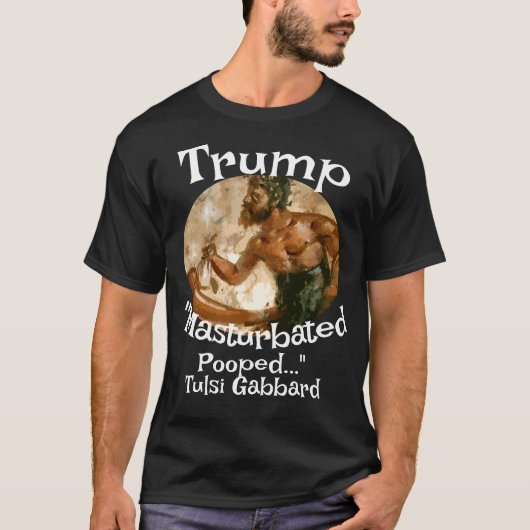 Trump Pooped in My Sock Drawer Tulsi Gabbard Tシャツ (正面)