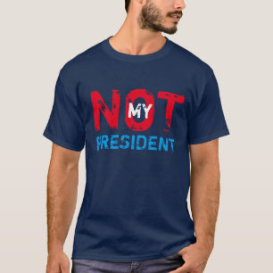 Trump Protestない私の大統領 Tシャツ