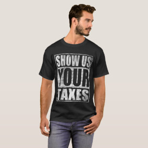 Trump Show Us Your大統領税 Tシャツ