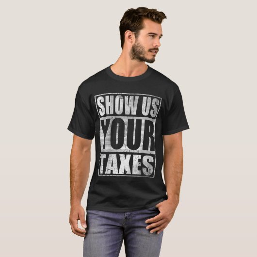 Trump Show Us Your大統領税 Tシャツ (正面フル)