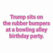 Trump sits on rubber bumpers Hankamer Artjunkhaus シール (正面)