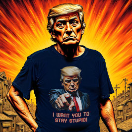 Trump stay stupid tシャツ