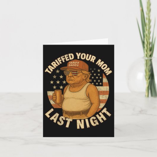 Trump Tariffed Your Mom Last Night Tariff 1  カード (正面)