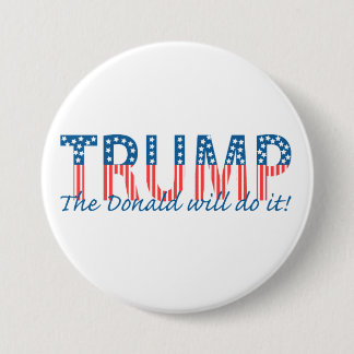 Trump, The Donald will do it! 缶バッジ