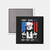 Trump They Hate Us Cuz They Ain’t Us 面白い7月4日 マグネット (正面/裏面)
