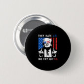 Trump They Hate Us Cuz They Ain’t Us Funny 4th Of  缶バッジ (正面&裏面)