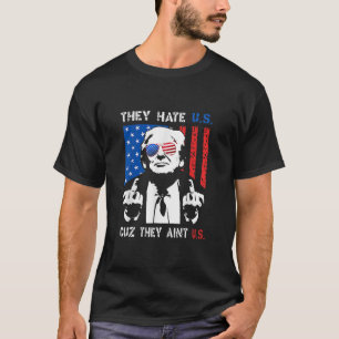 Trump They Hate Us Cuz They Ain't Us 4th Of ジョーク Tシャツ