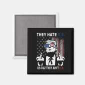Trump They Hate Us Cuz They Ain't Us 4th Of  面白い マグネット (正面/裏面)