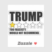 Trump - Too Fascisty Would Not Recommend シール (シート)