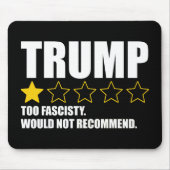 Trump - Too Fascisty Would Not Recommend マウスパッド (正面)