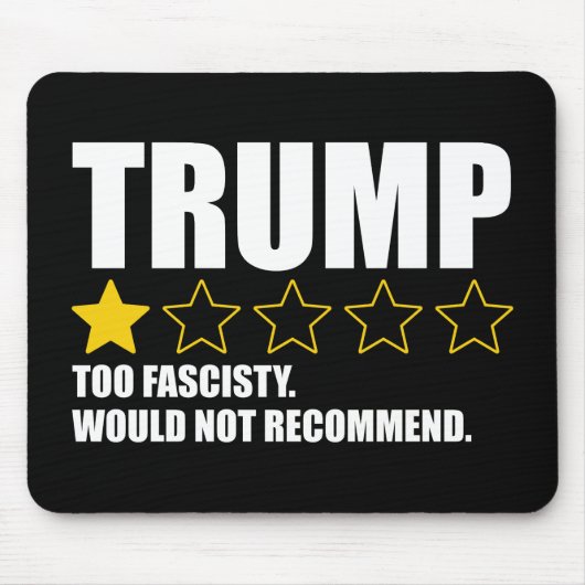 Trump - Too Fascisty Would Not Recommend マウスパッド (正面)