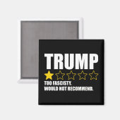 Trump - Too Fascisty Would Not Recommend マグネット (正面/裏面)