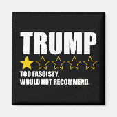 Trump - Too Fascisty Would Not Recommend マグネット (正面)