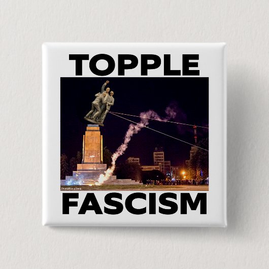 TRUMP "TOPPLE FASCISM" BUTTON 缶バッジ (正面)