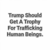 Trump Trafficking Trophy Hankamer Artjunkhaus Art シール (正面)