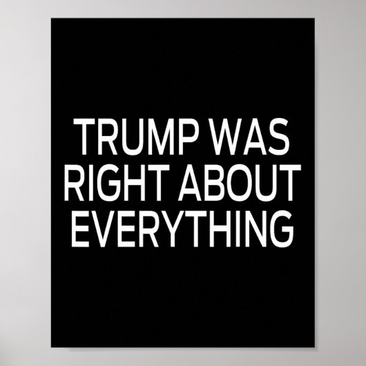Trump Was Right About Everything 7 ポスター (正面)
