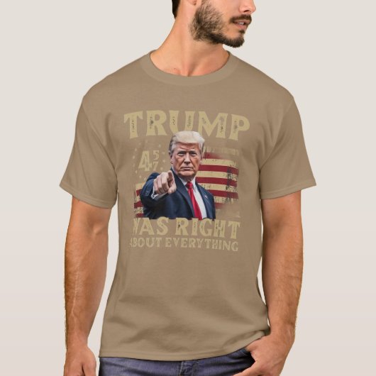 Trump Was Right About Everything Tシャツ (正面)