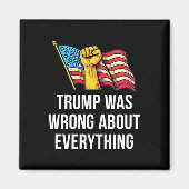 Trump Was Wrong About Everything -  マグネット (正面)