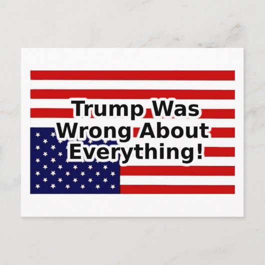 Trump was wrong about everything upside down flag ポストカード (正面)