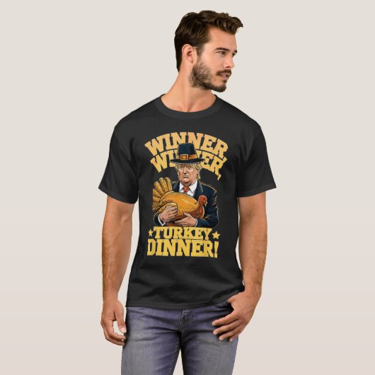 Trump Winner Winner Turkey Dinner Thanksgiving  Tシャツ (正面フル)