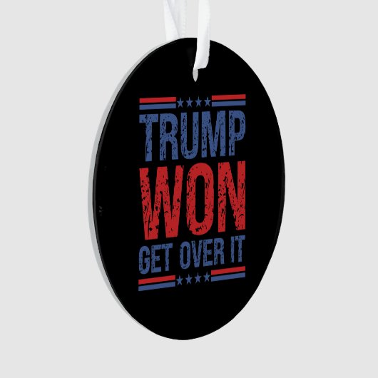 Trump Won Get Over It  オーナメント (正面)