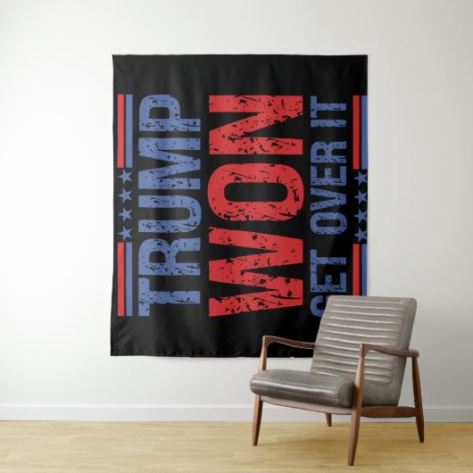 Trump Won Get Over It  タペストリー (インサイチュ)