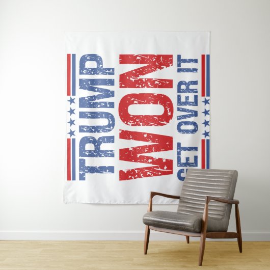 Trump Won Get Over It  タペストリー (インサイチュ)