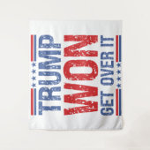 Trump Won Get Over It  タペストリー (正面)