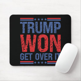 Trump Won Get Over It マウスパッド