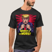 Trump Worst of the Worst Tシャツ (正面)