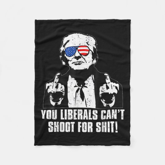 Trump You Liberals Can't Shoot For  フリースブランケット (正面)