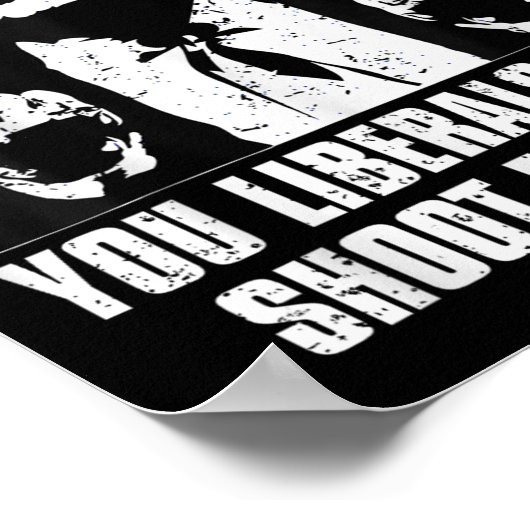 Trump You Liberals Can't Shoot For  ポスター (角)