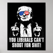Trump You Liberals Can't Shoot For ポスター (正面)