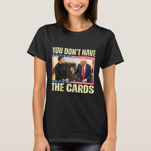 Trump Zelensky Retro You Don’t Have The Cards Funn Tシャツ (正面)