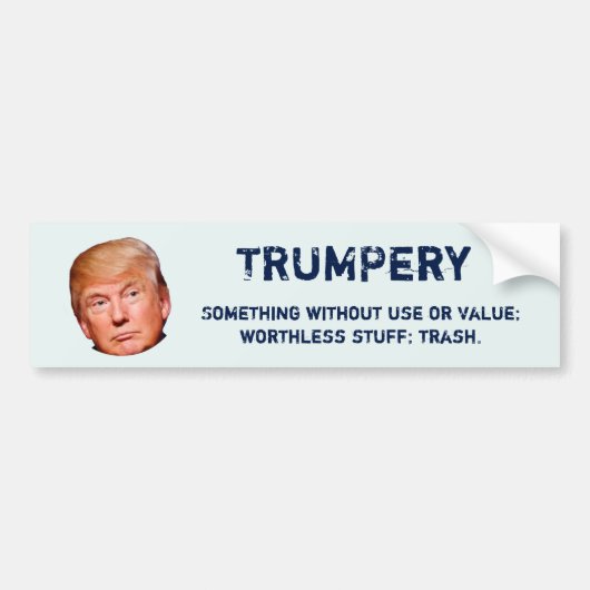 "TRUMPery: 使用か価値なしの何か" バンパーステッカー (正面)