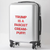 TRUMP'S A FASCIST CREAM-PUFFHankamer Artjunkhaus シール (スーツケース)