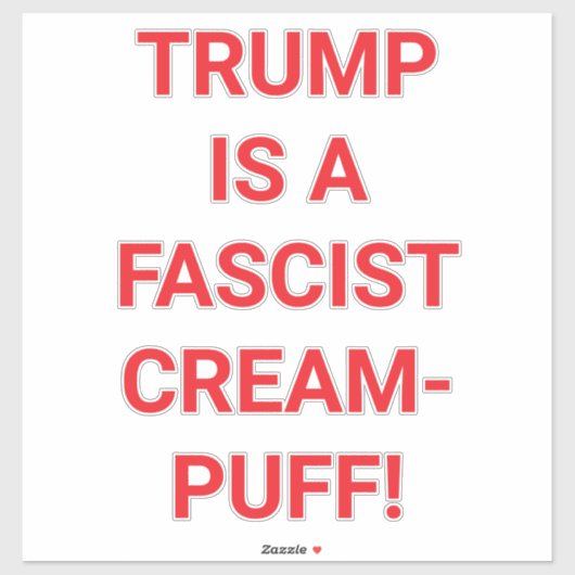 TRUMP'S A FASCIST CREAM-PUFFHankamer Artjunkhaus シール (シート)
