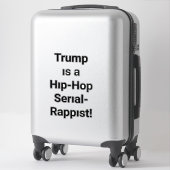 Trump's a Hip-Hop Rappist Hankamer Artjunkhaus Art シール (スーツケース)